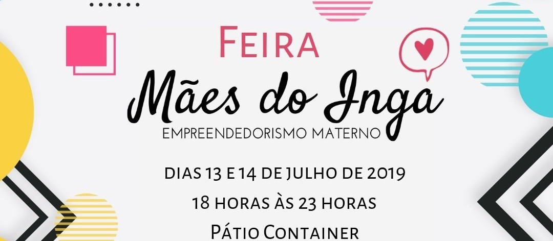 Mulheres que se reinventaram depois da maternidade expõem produtos e serviços em evento neste fim de semana