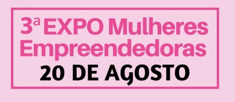 3ª ExpoMulheres Empreendedoras acontece neste sábado (20) em Maringá