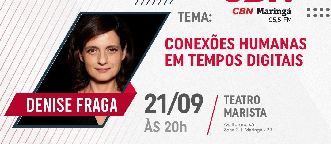 Denise Fraga fala sobre conexões humanas em tempos digitais em Maringá 