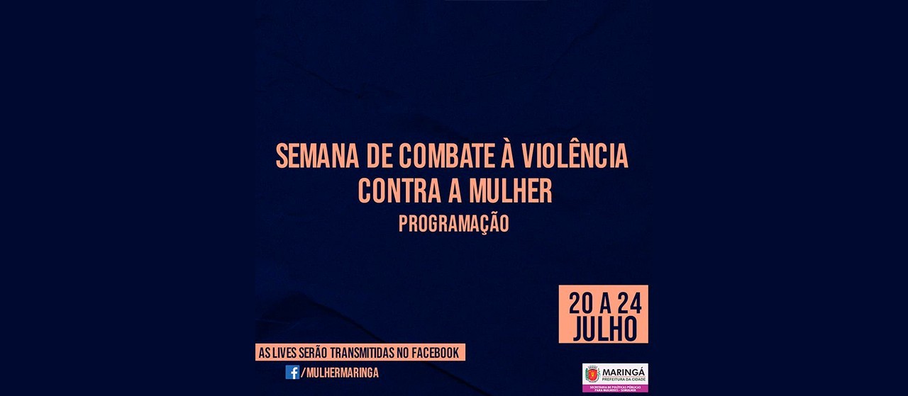 Semana de Combate à Violência contra a Mulher começa nesta segunda-feira (20)