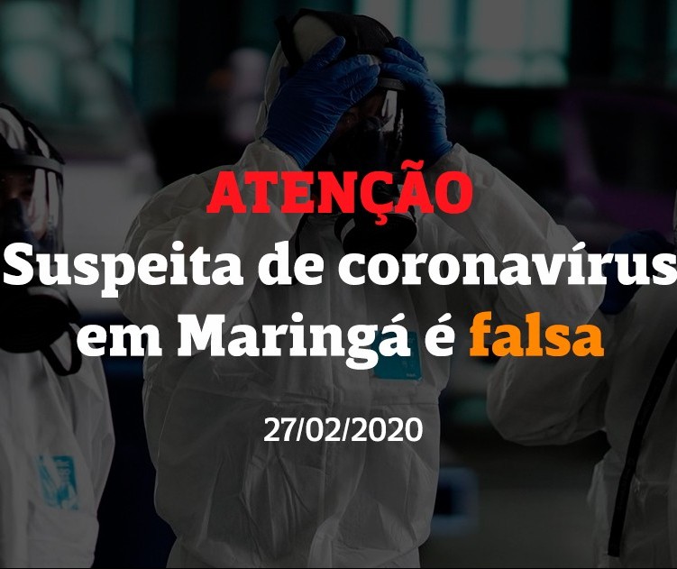 Suspeita de coronavírus em Maringá é falsa